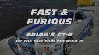 FAST & FURIOUS:  Brian's GT-R by the guy who created it.
