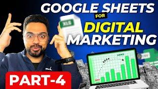 Google Sheets for Digital Marketing | FREE COURSE | Part 4 - Basic & Advanced Conditional Formatting
