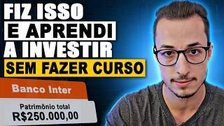 Como eu aprendi a investir SEM FAZER CURSO! Aprenda de graça!