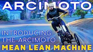 Introducing the Arcimoto MEAN LEAN MACHINE