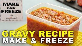 Make and Freeze Gravy Recipe By SooperChef