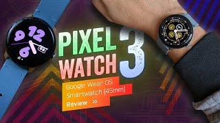 Pixel Watch 3 Review: Time To Grow Up