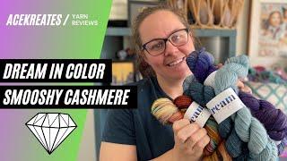 Yarn Reviews: Dream in Color Smooshy Cashmere