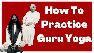 How To Practice Guru Yoga