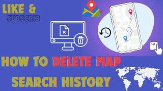 How to Delete MAP Search History