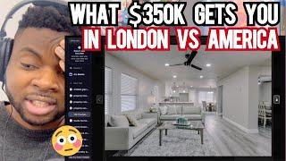 Brit Reacts To WHAT $350K GETS YOU IN AMERICA VS LONDON - I’M SHOCKED & THINKING OF LEAVING!