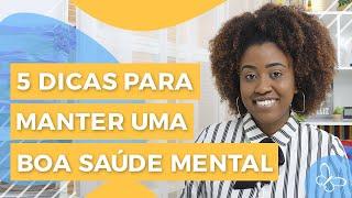 5 dicas para manter uma boa saúde mental • Casule Saúde e Bem-estar