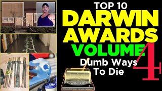 Volume 4: Top 10 Most Stupid Official Darwin Awards Winners - Embarrassingly Stupid Ways To Die