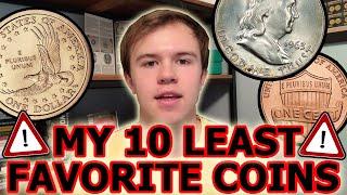 MY BOTTOM 10 LEAST FAVORITE COINS - And Pattern Coins To Replace Them