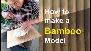 How to make a Bamboo Model