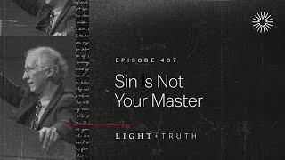 Sin Is Not Your Master