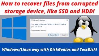 How to recover files from corrupted SSD, HDD or USB flash drive. Windows/Linux DiskGenius/TestDisk!