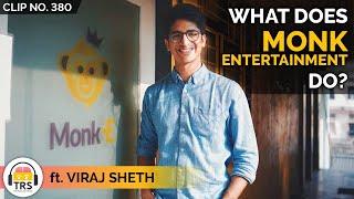 What Does Monk Entertainment Do? ft. Viraj Sheth | TheRanveerShow Clips