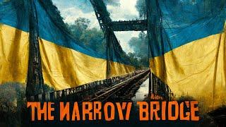 The Narrow Bridge