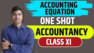 Accounting Equation Class 11 Accounts ONE SHOT. Complete Concept & Questions Revision in Easiest way