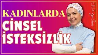 Kadınlarda Cinsel İsteksizlik