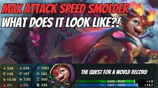 How I ACCIDENTALLY MAXED Attack Speed On SMOLDER?!?! Quest For A World Record