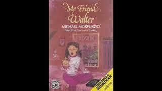 My Friend Walter || Out of Print Audiobooks || Michael Morpurgo || Barbara Ewing