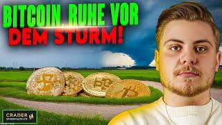 Bitcoin, Ruhe vor dem Sturm!