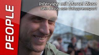 Interview mit Marcel Risse - Sein Bezug zum Galopprennsport