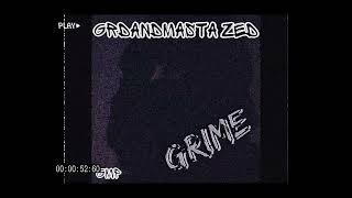 GrandMasta Zed - Grime (Flowdan Mashup)