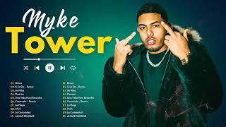 Myke Tower 2024 (Letra/Lyrics) - Sus Grandes Exitos de Myke Tower - Mix Reggaeton 2024