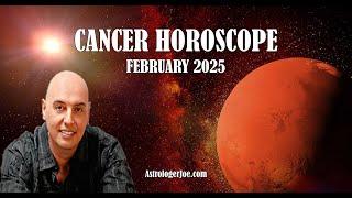 Cancer Horoscope February 2025- Astrologer Joseph P. Anthony