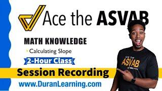 ASVAB Mathematical Knowledge - Calculating Slope (Class Recording)