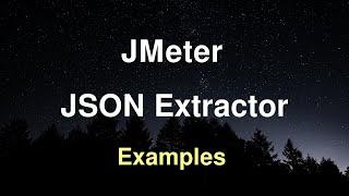 JMeter JSON Extractor Examples | Regular Expression with JSON Path Tester