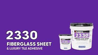 ROBERTS® 2330 FIBERGLASS SHEET & LUXURY VINYL ADHESIVE