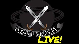 Long Live Geek--Live #1