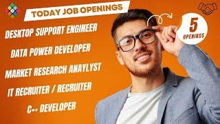 Today Job Openings - Desktop Support Engineer, Data Power & C++ Developer, Recruiter, Market Analyst