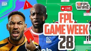 FPL Gameweek 28 Pod  | The FPL Wire | Fantasy Premier League Tips 2024/25