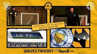 Leicester City vs Wolves - Preview Predictions