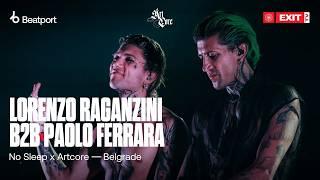 Lorenzo Raganzini B2B Paolo Ferrara | ARTCORE Belgrade | No Sleep x @exitfestival | @beatport live