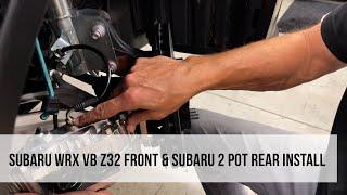 2022+ Subaru WRX VB - Z32 Front & Subaru 2 Pot Rear Brake Upgrade Install