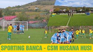 #1075 #Fotbal - Liga 4 Vaslui: Sporting Banca - CSM Husana Husi 0-2! Un gol de kimograma si unul