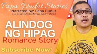 HIPAG | JOSH | PAPA DUDUT STORIES