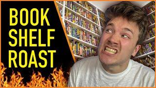 An Actually Brutal Bookshelf Roast! 