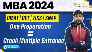 MBA 2024 - CMAT | CET | TISS | SNAP |  One Preparation = Crack Multiple Entrance Exam | Watch Now