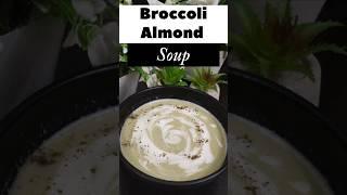 Broccoli Almond Soup  #shorts #trending #youtubeshorts #soup #delicious #homemade #recipe #easy