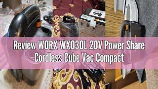 Review WORX WX030L 20V Power Share Cordless Cube Vac Compact Vacuum, Black