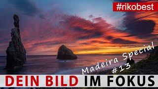 Dein Bild im Fokus Madeira Special #13  Fotografieren lernen durch Bildanalyse & Bildbesprechung