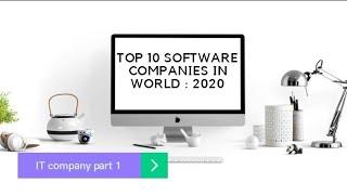 Top 10 software companies in world : 2020 \ 2021 | software it jobs | IT world best companies