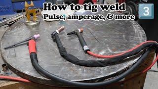 How to tig weld #3:  All about Machines, amperage, A/C controls & more.