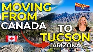 Moving from Canada to Tucson, Arizona: What You Need to Know!