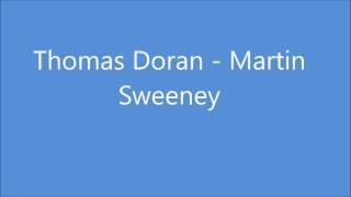Thomas Doran   Martin Sweeney