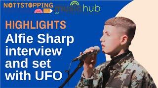 Alfie Sharp Interview and Set with UFO - Nottstopping Highlights