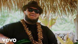 Josh Tatofi - Le Tu'una Oe (Official Music Video)