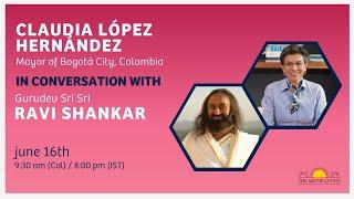 Claudia Lopez Hernandez in conversation with Gurudev Sri Sri Ravi Shankar